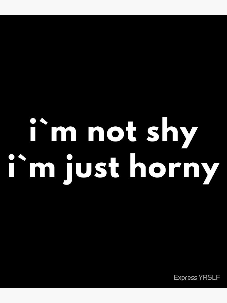 shy horny
