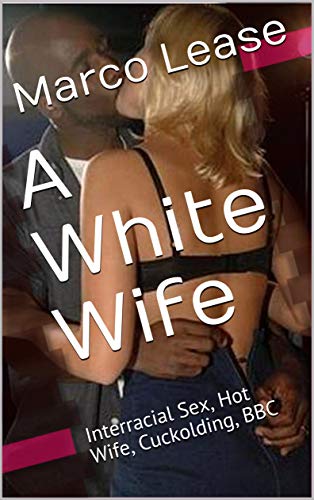 berna camus recommends wife interracial porn pic